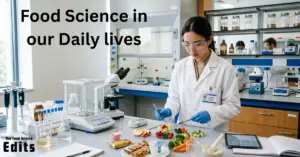 Why Does Food Science Matter in Our Daily Lives?
